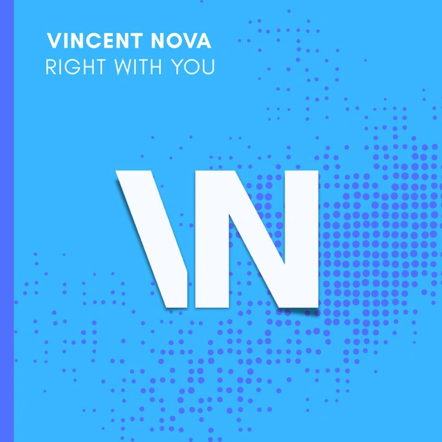 Vincent Nova Right with You Chases the Lift-Off Feeling in Uplifting Trance