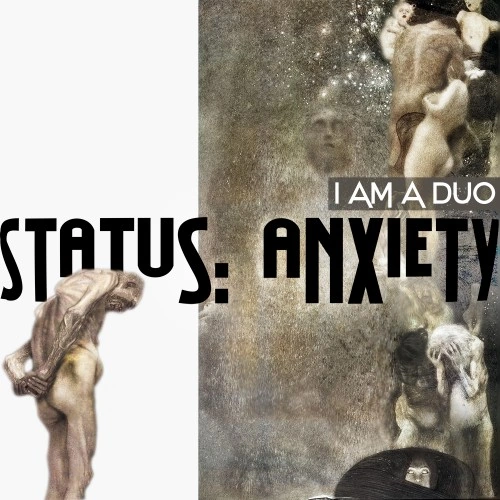 I AM A DUO Bury the Breakbeat Under the Ambient on Status Anxiety